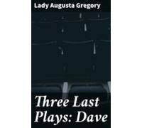 Three Last Plays: Dave (ebook)