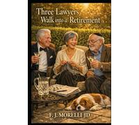 Three Lawyers Walk into a Retirement