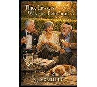 Three Lawyers Walk into a Retirement