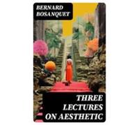 Three Lectures On Aesthetic (ebook)