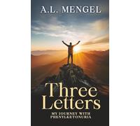 Three Letters: My Journey with Phenylketonuria