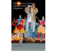 Three Lives, A Long Holiday and A Steel Elephant