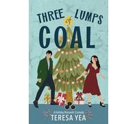 Three Lumps of Coal: A Holiday Romantic Comedy