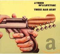 Three Man Army - A Third of a Lifetime