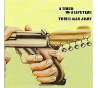 THREE MAN ARMY - A Third Of A Lifetime