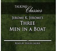 Three Men in a Boat (Talking Classics) by Jerome. Jerome K. ( 2012 ) Audio CD