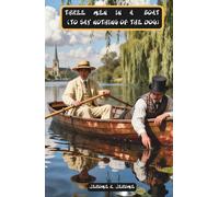 Three men in a boat (to say nothing of the dog)