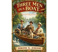 Three Men In A Boat (To Say Nothing of the Dog)