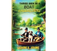 Three Men In A Boat (To Say Nothing of the Dog)