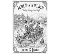 Three Men in a Boat (to say nothing of the dog): Annotated