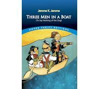 Three Men in a Boat: (To Say Nothing of the Dog) (Dover Thrift Editions) [Idioma Inglés]