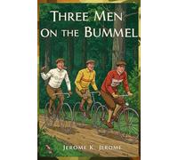 Three Men on the Bummel: A Hilarious Cycling Adventure Through Germany