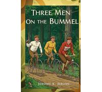 Three Men on the Bummel: A Hilarious Cycling Adventure Through Germany