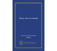 Three men on wheels (Vol-1)
