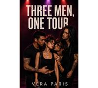 Three Men, One Tour: Why Choose Rockstar Romance (Three Men, One Woman)