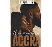 Three Months In ACCRA