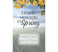 Three Months in Spring: A Contemporary Small Town Romance: 3 (Door County Dreams)