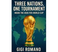 Three Nations, One Tournament: Inside the 2026 FIFA World Cup