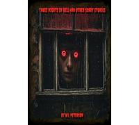 Three Nights in Hell and Other Scary Stories