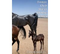 Three Old West Horse Tales (Lonnie and the Old West)