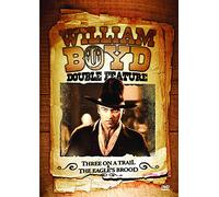 Three on the Trail / The Eagle's Brood (William Boyd Double Feature) [USA] [DVD]