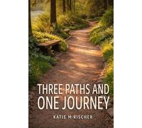 Three Paths And One Journey