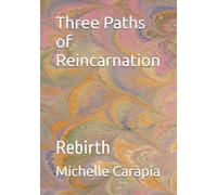 Three Paths of Reincarnation: Rebirth