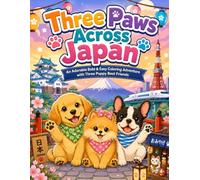 Three Paws Across Japan: An Adorable Bold & Easy Coloring Adventure with Three Puppy Best Friends