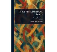 Three Philosophical Poets