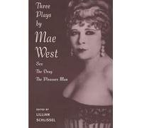 Three Plays by Mae West: Sex, The Drag and Pleasure Man