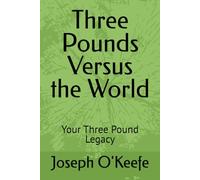 Three Pounds Versus the World: Your Three Pound Legacy