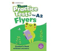 Three Practice Tests for Cambridge YLE Flyers (Cambridge Young Learners English Tests)