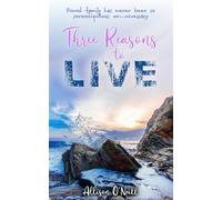 Three Reasons to Live: Found family has never been so serendipitous or ...necessary