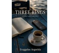 THREE RINGS: A Short and Long Story