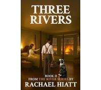 Three Rivers: Book II of the River Series