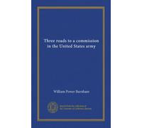 Three roads to a commission in the United States army