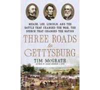 Three Roads To Gettysburg (ebook)
