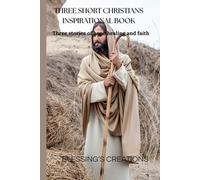 Three Short Christians inspiration books: Three stories of Hope,Healing and faith inspirational stories that speaks to the soul