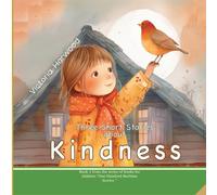 Three Short Stories About Kindness: Heartwarming tales that teach children the quiet power of kindness: 1 (One Hundred Bedtime Stories)