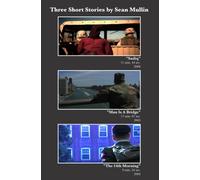 Three Short Stories by Sean Mullin