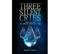 THREE SILENT CRIES