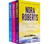 Three Sisters Island Trilogy Collection 3 Books Set By Nora Roberts (Dance Upon The Air, Heaven And Earth, Face The Fire)