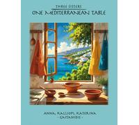 Three Sisters: One Mediterranean Table