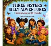 Three Sisters Silly Adventures: Sharing Jokes with Friends
