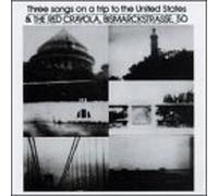 Three Songs on a Trip to the United States by 50 The Red Krayola with Bismarckstrasse (1997-06-16)