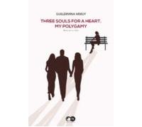 Three Souls For A Heart. My Polygamy (ebook)