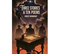 Three Stories & Ten Poems: Annotated