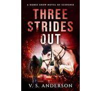 Three Strides Out: A Horse Show Novel of Suspense