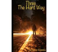 Three the Hard Way
