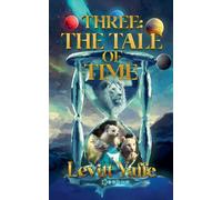 Three: The Tale of Time: 2 (Tales from Palaleon)